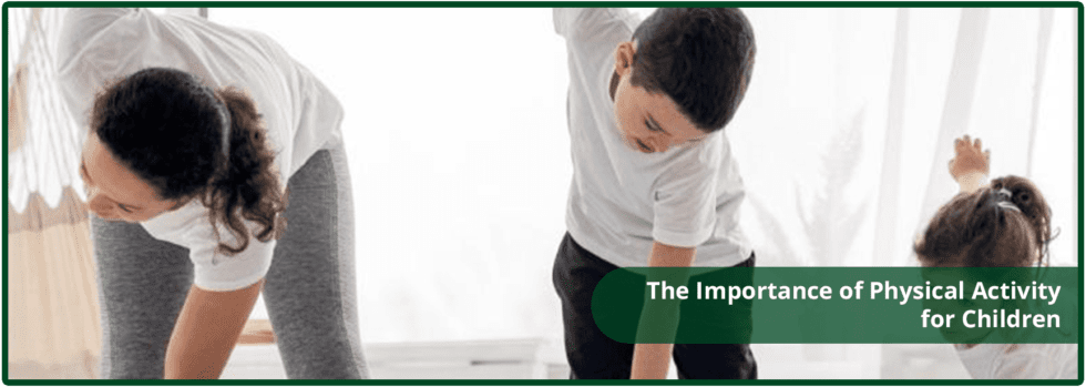 The Importance of Physical Activity For Children - AMBITECH